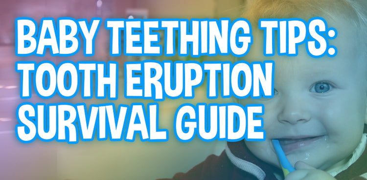 Baby Teething Tips: Tooth Eruption Survival Guide – Silly Feet