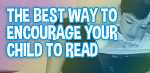 What Is The Best Way To Encourage Your Child To Read Books?