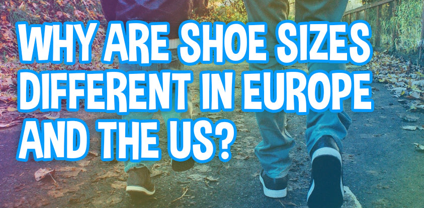 Why are Shoe Sizes Different for Kids and Adults in Europe and the US?